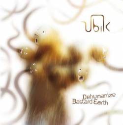 Dehumanize Bastard Earth